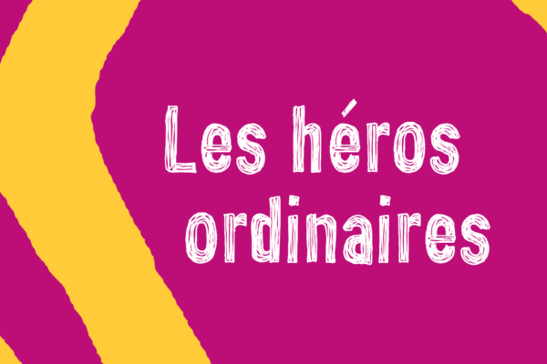 Les héros ordinaires